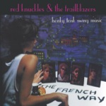 Red Knuckles & The Trailblazers - My Baby's Just Like Money