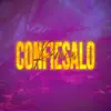 Confiesalo Rkt - Single album lyrics, reviews, download