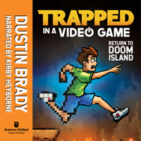Dustin Brady & Kirby Heyborne - Trapped in a Video Game (Book 4) (Unabridged) artwork