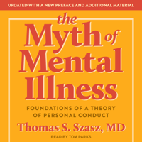 Thomas S. Szasz, MD - The Myth of Mental Illness: Foundations of a Theory of Personal Conduct artwork