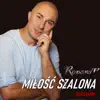 Miłość Szalona (Disco Remix) - Single album lyrics, reviews, download