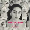 Pretty Crazy album lyrics, reviews, download
