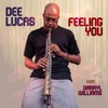 Dee Lucas - Feeling You (feat. Darryl Williams)