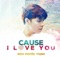 Cause I Love You - Noo Phước Thịnh lyrics