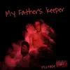 My Father's Keeper - EP album lyrics, reviews, download