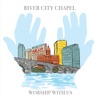 River City Chapel
