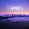 Love Is Everywhere - Single