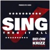 Sing Thru It All (feat. Krizz Kaliko) - Single