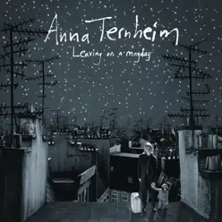 Leaving On a Mayday (Bonus Track Version) - Anna Ternheim
