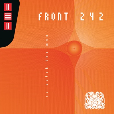 Catch the Men (Live) - Front 242