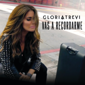 Vas a Recordarme - Gloria Trevi-Gloria Trevi Vas a Recordarme - Gloria Trevi-Gloria Trevi