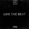 Like the Beat (feat. BIG Jone$) - Gavin Santi lyrics