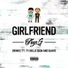 Girlfriend (Remix) [feat. Ty Dolla $ign & Quavo] song lyrics