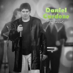 Tu Carcel - Single - Daniel Cardozo