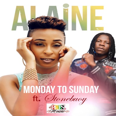 Monday to Sunday (feat. Stonebwoy) - Single - Alaine