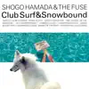 CLUB SURF & SNOWBOUND album lyrics, reviews, download