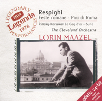 Cleveland Orchestra & Lorin Maazel - Maazel - Respighi: Roman Festivals - Pines of Rome & Rimsky-Korsakov: The Golden Cockerel Suite (Legendary Performances 1976) artwork