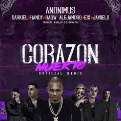 Corazón Muerto (Remix) [feat. Rauw Alejandro, Eix & Javiielo] - Single - Anonimus