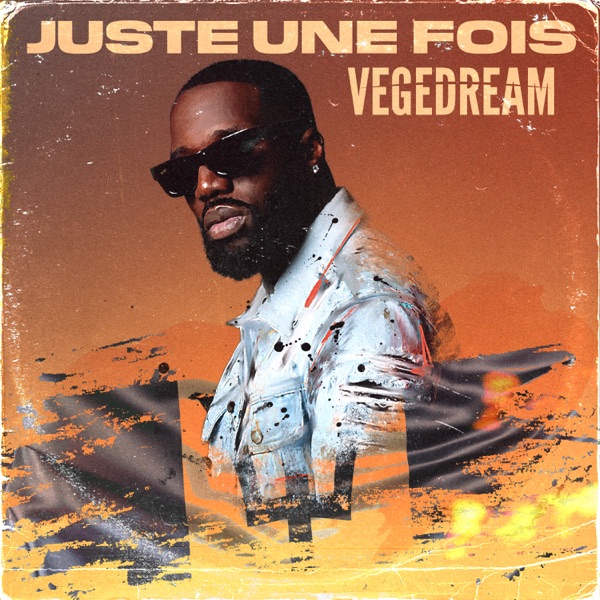 Juste une fois - Single - Vegedream