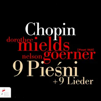 Chopin: 9 pieśni + 9 lieder by Nelson Goerner & Dorothee Mields album reviews, ratings, credits