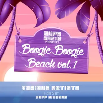 Boogie Boogie Beach Volume One by Various Artists & Ruff Diamond album reviews, ratings, credits