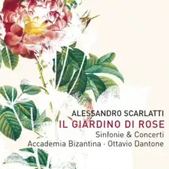 Scarlatti: Il giardino di rose (USA & Japan Only) by Accademia Bizantina & Ottavio Dantone album reviews, ratings, credits