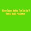 Album Tapsel Madina Tam Tam, Vol. 1