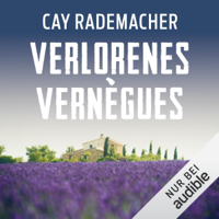 Cay Rademacher - Verlorenes Vernègus. Ein Provence-Krimi: Capitaine Roger Blanc 7 artwork