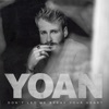 Yoan - Don't Let Me Break Your Heart