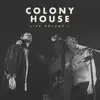 Colony House Live, Vol. 1 album lyrics, reviews, download