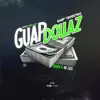 Guap Dollaz (feat. Guap Tarantino) - Single album lyrics, reviews, download