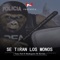 Se Tiran Los Monos (feat. Muñequito de Revista) - Tony Feel lyrics