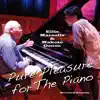 Pure Pleasure for The Piano album lyrics, reviews, download