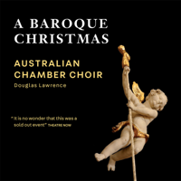 Australian Chamber Choir & Douglas Lawrence - A Baroque Christmas artwork
