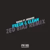 Fresh & Clean Zed Bias Remix (feat. Serocee) - Single album lyrics, reviews, download