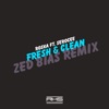 Fresh & Clean Zed Bias Remix (feat. Serocee) - Single