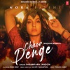 Chhor Denge (feat. Nora Fatehi) - Single