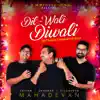 Dil-Wali Diwali - Single album lyrics, reviews, download