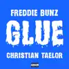 Glue (feat. Freddie Bunz) - Single album lyrics, reviews, download