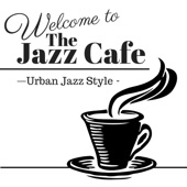 Welcome to the Jazz Cafe - Urban Jazz Style artwork