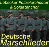 Deutsche Marschlieder - Lübecker Polizeiorchester & Soldatenchor