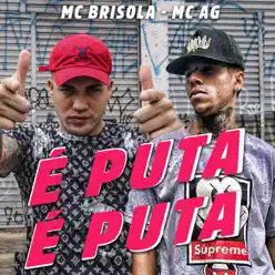É Puta É Puta - Single - MC Brisola É Puta É Puta - Single - MC Brisola