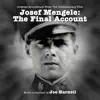 Josef Mengele: The Final Account Original Motion Picture Soundtrack album lyrics, reviews, download