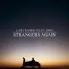 Stream & download Strangers Again (feat. OMZ) - Single