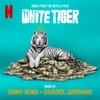 The White Tiger (Music from the Netflix Film)