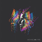 Michael On Fire - Burma Shave Memory