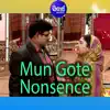 Mun Gote Nonsence album lyrics, reviews, download