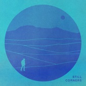 Still Corners - Crying