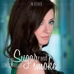 Sugar & Smoke by Lori Carsillo album reviews, ratings, credits