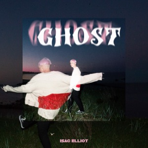 Isac Elliot - Ghost - 排舞 音乐
